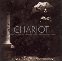 Everything Is Alive, Everything Is Breathing Nothing Is Dead and Nothing Is Bleeding von The Chariot