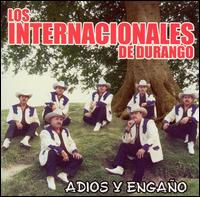 Adios Y Engaño von Internacionales de Durango