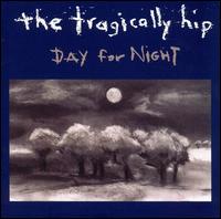 Day for Night von The Tragically Hip