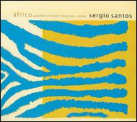 Áfrico: Quando O Brasil  Resolveu Cantar von Sérgio Santos
