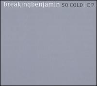 So Cold [EP] von Breaking Benjamin