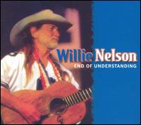 End of Understanding von Willie Nelson
