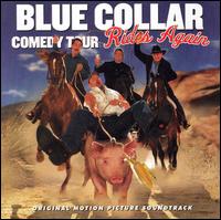 Blue Collar Comedy Tour Rides Again von Blue Collar Comedy Tour