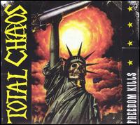 Freedom Kills von Total Chaos