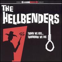 Today We Kill...Tomorrow We Die von Hellbenders