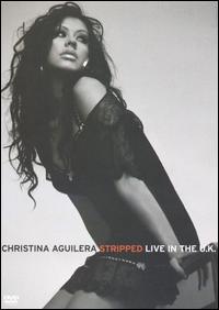 Stripped Live in the U.K. von Christina Aguilera