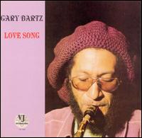 Love Song von Gary Bartz