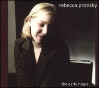 Early Hours von Rebecca Pronsky