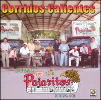 Corridos Calientes von Los Pajaritos De Tacupa Michoacan