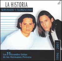 Historia: Servando y Florentino Los 11 Grande Exitos De Los Hermanos Primera 1996-20 von Servando y Florentino