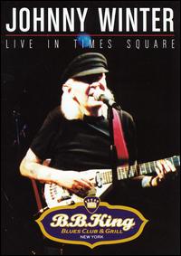 Live in Times Square von Johnny Winter