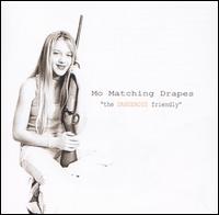 Dangerous Friendly von Mo Matching Drapes
