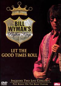 Let the Good Times Roll von Bill Wyman