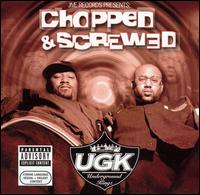 Jive Records Presents: UGK Chopped and Screwed von UGK