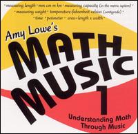 Amy Lowe's Math Music, Vol. 1: Understanding Math Through Music von Amy Lowe