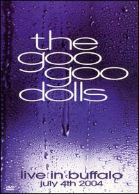Live in Buffalo: July 4, 2004 [DVD] von The Goo Goo Dolls