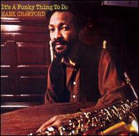 It's a Funky Thing to Do von Hank Crawford