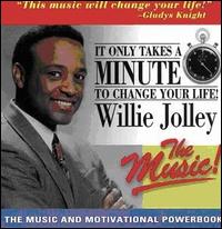It Only Takes a Minute To Change Your Life von Willie Jolley