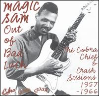 Out of Bad Luck: The Cobra, Chief & Crash Sessions, 1957-1966 von Magic Sam