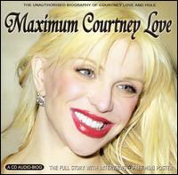 Maximum Courtney Love von Courtney Love