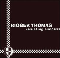 Resisting Success von Bigger Thomas