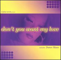 Don't You Want My Love von 2 Phat Nerds