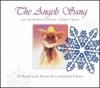 Angels Sang: An Inspirational Christmas von St. Paul's Cathedral Choir