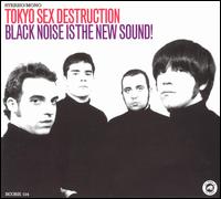 Black Noise Is the New Sound! von Tokyo Sex Destruction