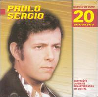 Seleção De Ouro: 20 Sucessos von Paulo Sérgio