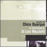Cançoões De Chico Buarque: Na Interpretaço De Zé Luiz Mazziotti von Jose Luiz Mazziotti