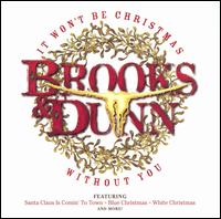 It Won't Be Christmas Without You von Brooks & Dunn