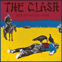 Give 'Em Enough Rope von The Clash