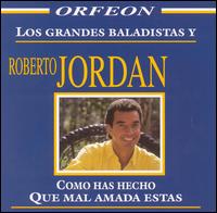 Grandes Baladistas Y Roberto Jordan von Roberto Jordan