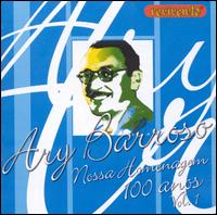 Nossa Homenagem 100 Anos, Vol. 1 von Ary Barroso