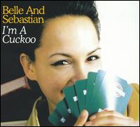 I'm a Cuckoo von Belle & Sebastian