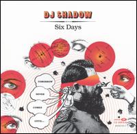 Six Days von DJ Shadow