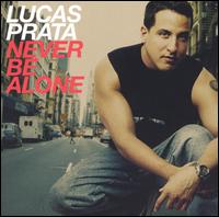 Never Be Alone von Lucas Prata