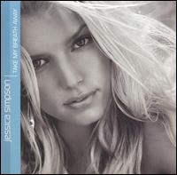 Take My Breath Away/Fly von Jessica Simpson