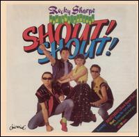 Shout! Shout! von Rocky Sharpe