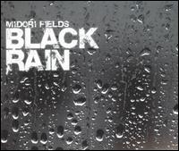 Black Rain von Midori Fields