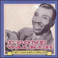 Best of the Black & White and Imperial Years von T-Bone Walker