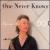 One Never Knows von Myanna
