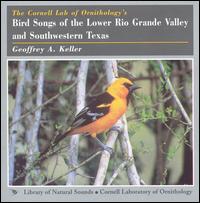 Bird Songs of the Lower Rio Grande Valley and Southwestern Texas von Various Artists