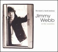 Moon's a Harsh Mistress: Jimmy Webb in the Seventies von Jimmy Webb