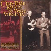 Old-Time Music of West Virginia, Vol. 2: Ballads, Blues and Breakdowns von Various Artists