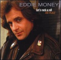 Let's Rock & Roll the Place von Eddie Money