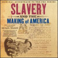 Slavery and the Making of America (Original Soundtrack to the PBS Series) von Michael Whalen