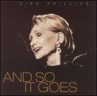 And So It Goes von Siân Phillips