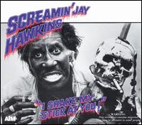 I Shake My Stick at You [AIM] von Screamin' Jay Hawkins