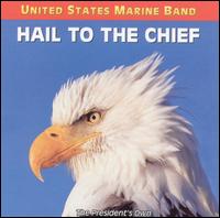 Hail to the Chief von United States Marine Band